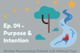 mindset neuroscience podcast ep 4