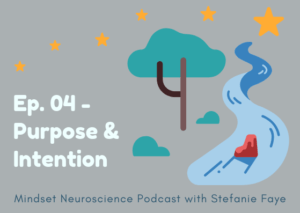 mindset neuroscience podcast ep 4