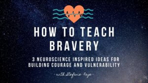 how to teach bravery