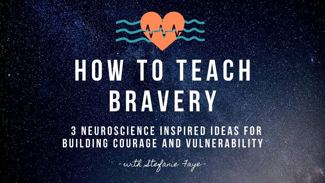 how to teach bravery